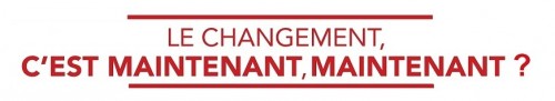 le changement, c'est maintenant .jpg